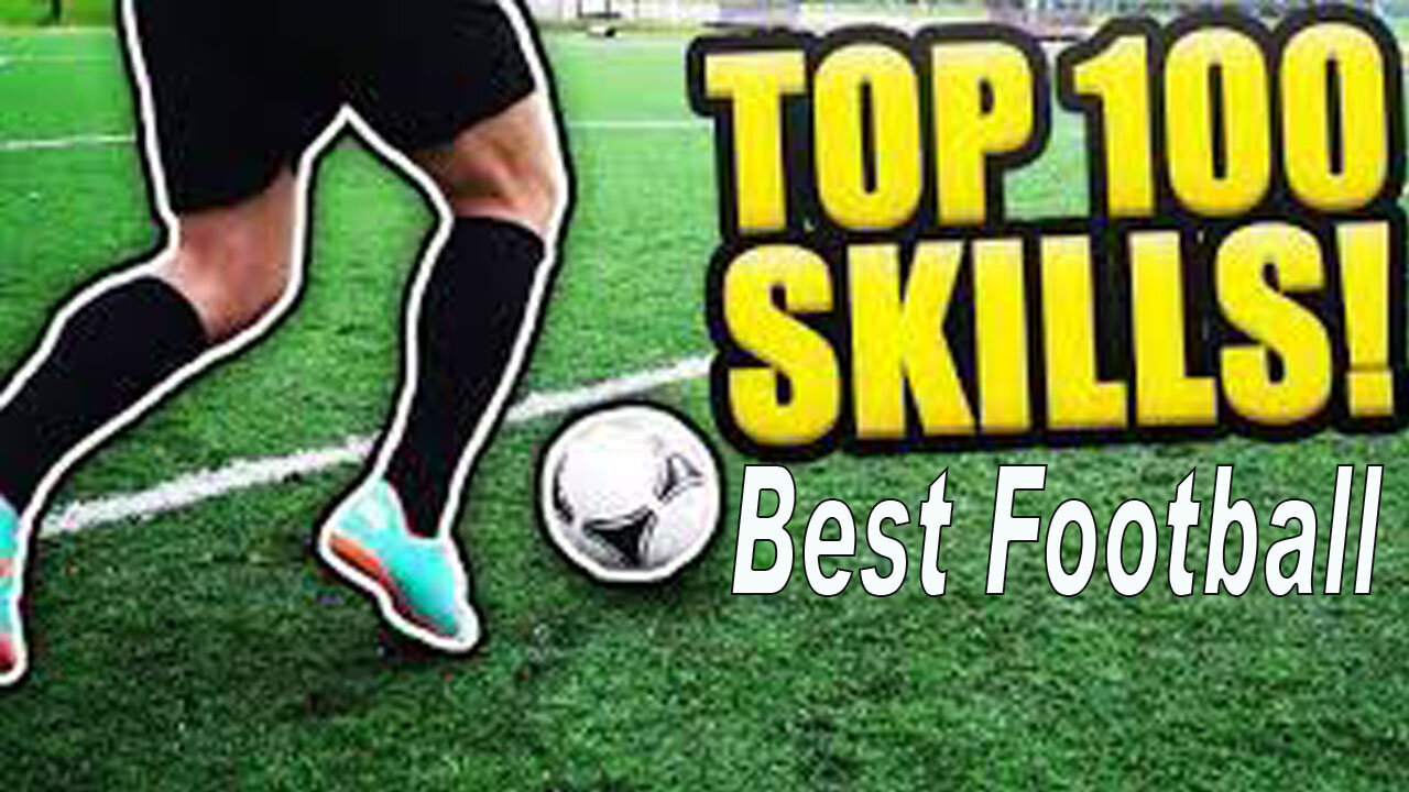 Top 100 Best Football Skills Ever