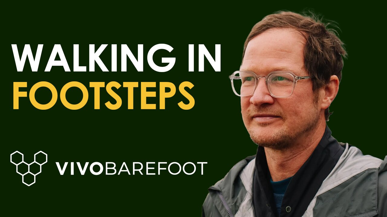 Embracing Nature: The Vivo Barefoot Movement with Galahad Clark