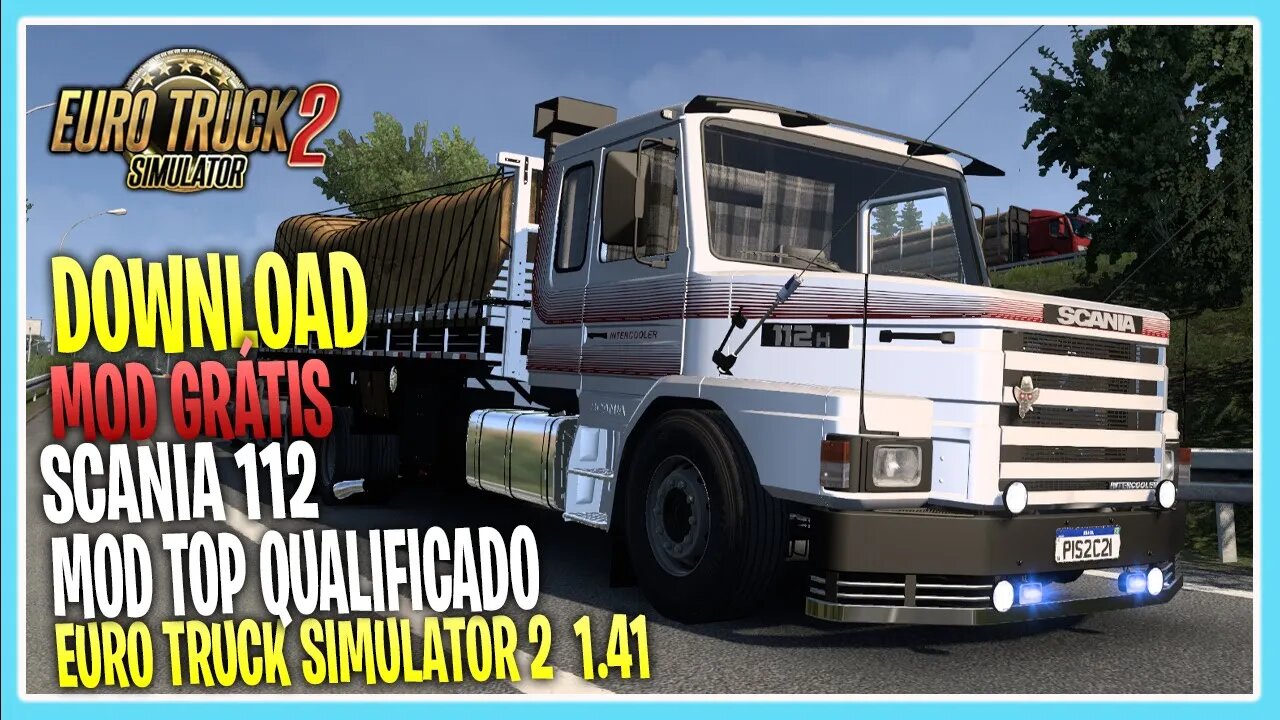 Mod Grátis SCANIA 112 CHASSI 6X4 E CARROCERIA EURO TRUCK SIMULATOR 2 1.41