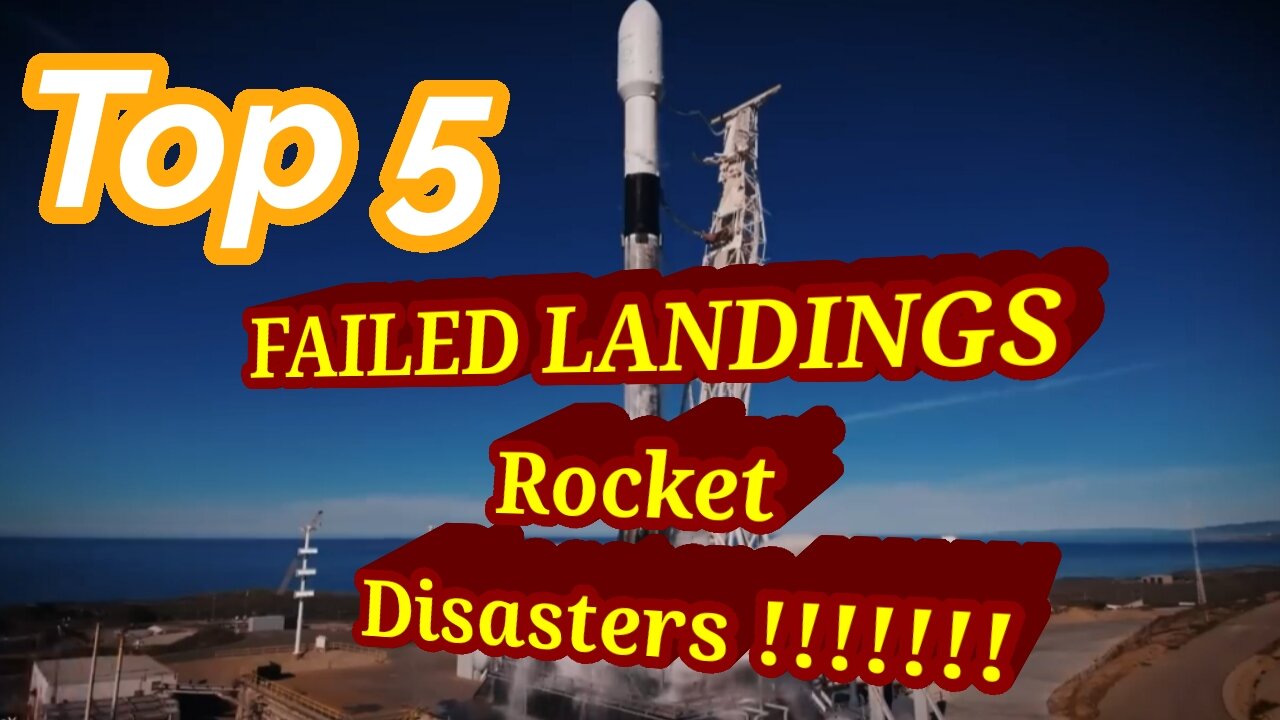 Top 5 Failed Landings | Rocket Disasters