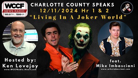 "Living In A Joker World" - Charlotte County Speaks 12/11/2024