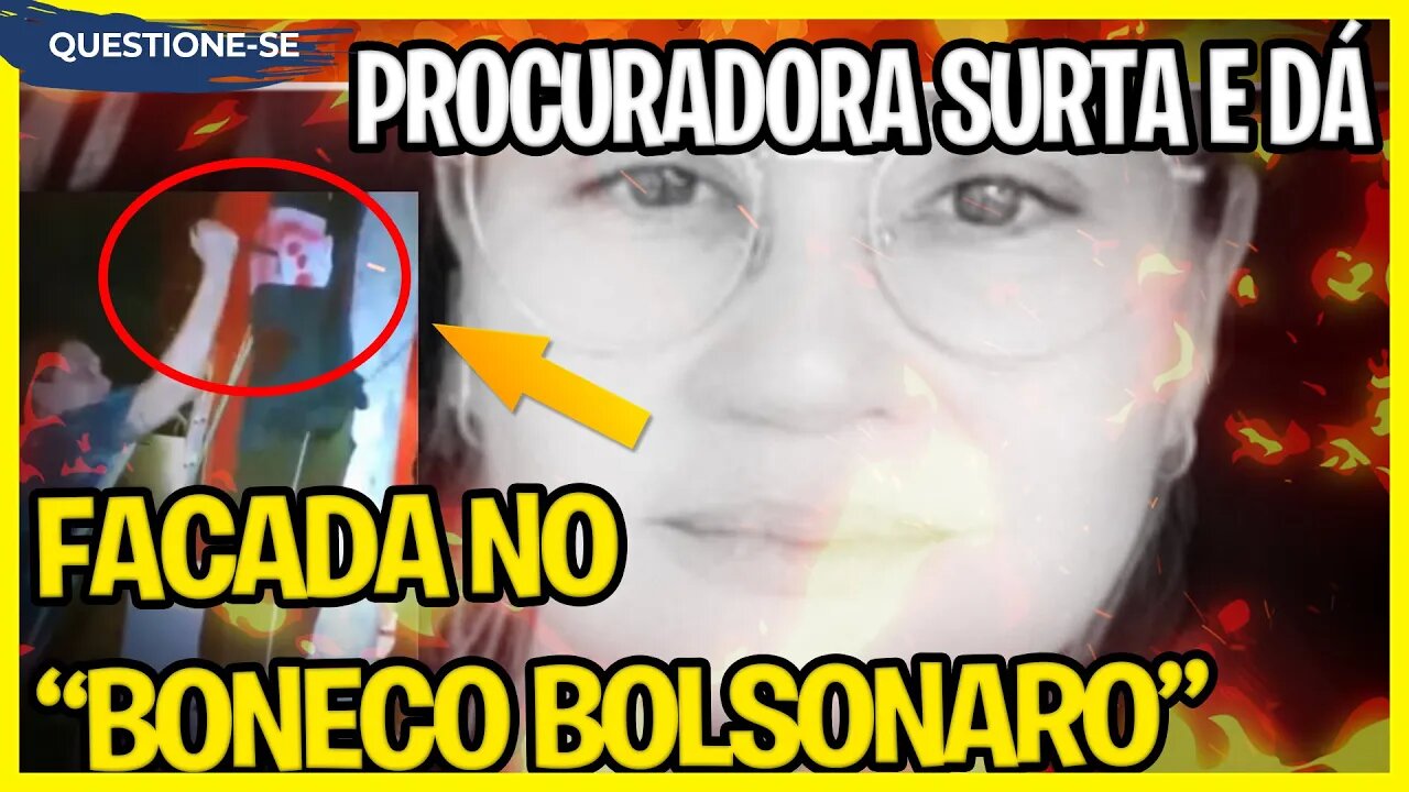 "FAC4D4 no boneco Bolsonaro". Procuradora do Maranhão surtou?