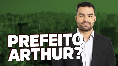 Por que apoio a pré-candidatura do Arthur do Val