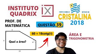 Questão 39 de Cristalina da Banca Quadrix. O pentágono apresentado na figura acima possui área igual