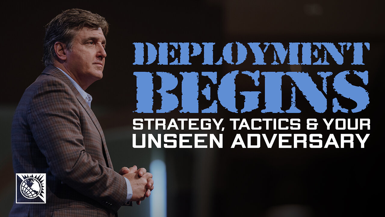 Strategy, Tactics & Your Unseen Adversary [Deployment Begins]