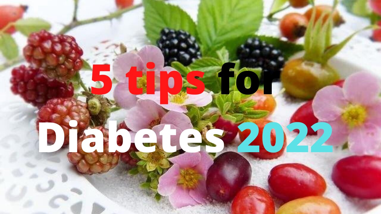 5 Diet Tips for Diabetes 2022