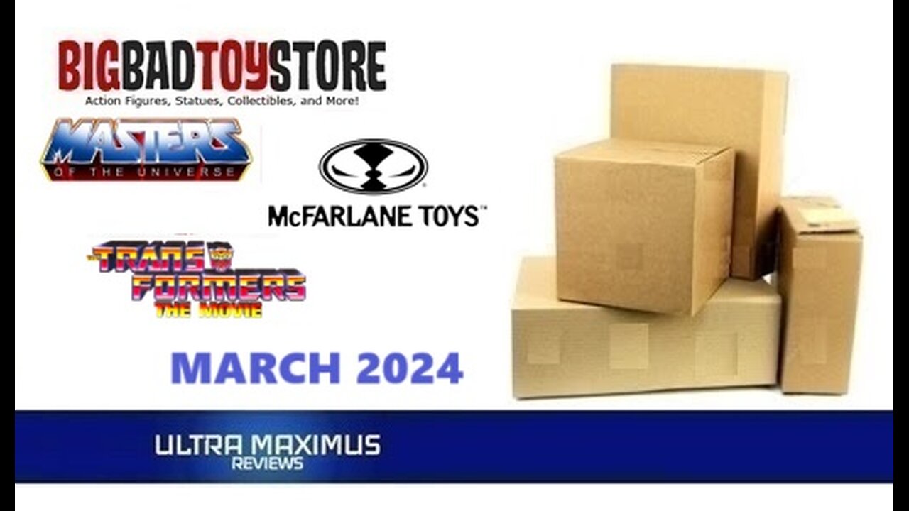 📦 Big Bad Toy Store Unboxing | March 2024