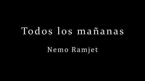 Todos los Mañanas (All Tomorrows) - Nemo Ramjet - 1ra Parte - Narración C47R1N