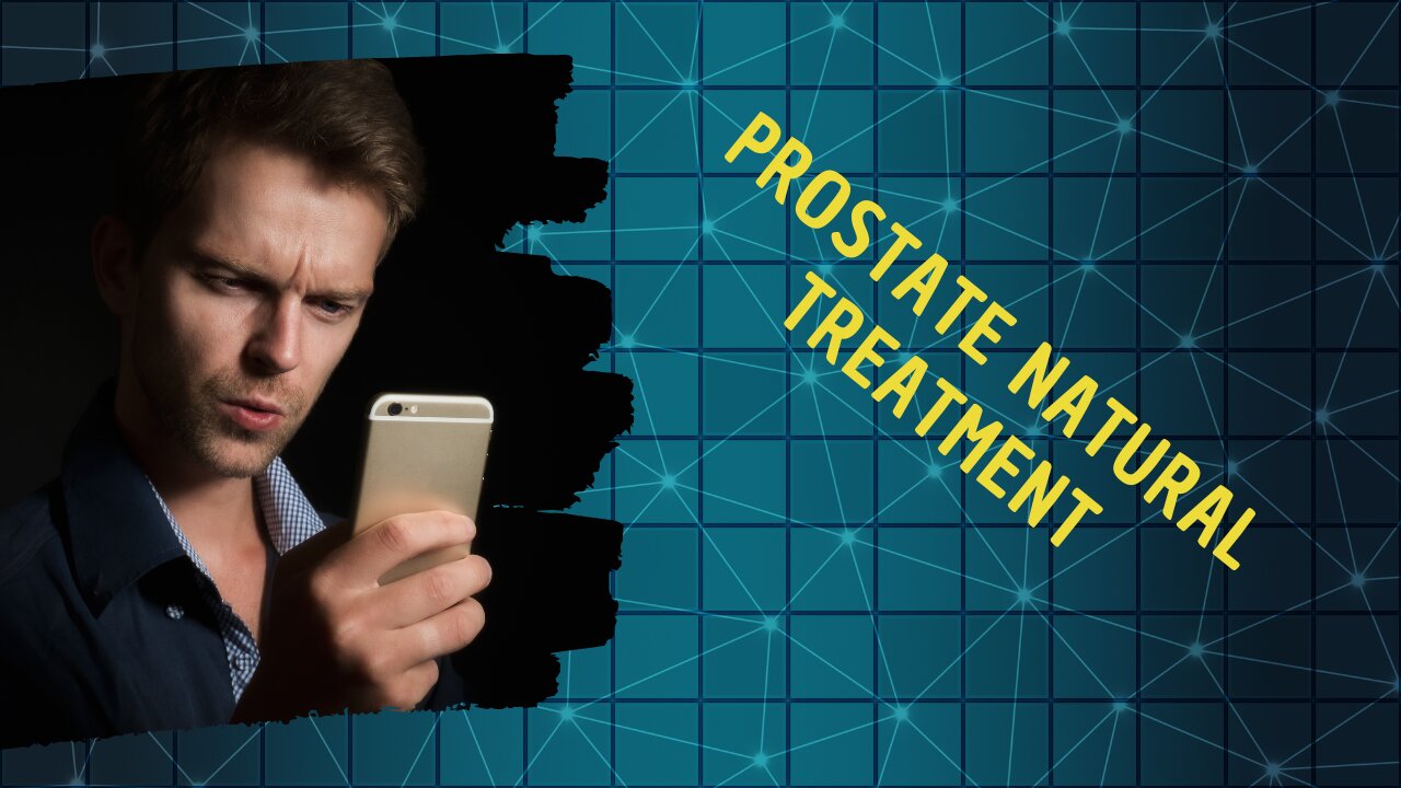 Prostate enlargement Treatment (Naturally)