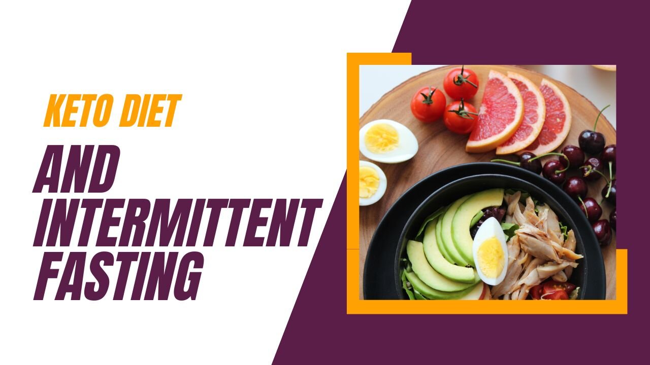 Keto Diet and Intermittent Fasting for Quick Weight Loss