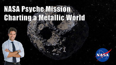 NASA Psyche Mission- Charting a Metallic World