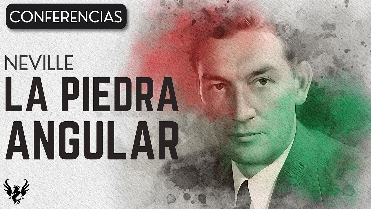 💥 Neville Goddard ❯ La Piedra Angular ❯ Conferencia Completa 📚