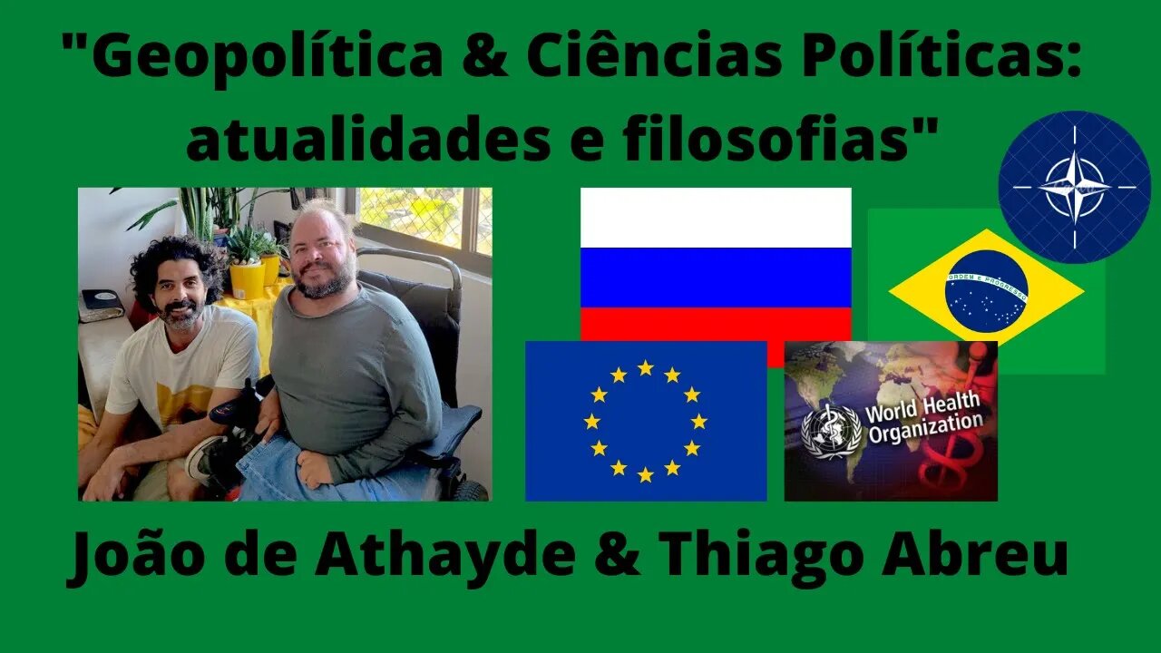 Geopolítica & Ciências Políticas: atualidades e filosofias": Thiago Abreu & João de Athayde