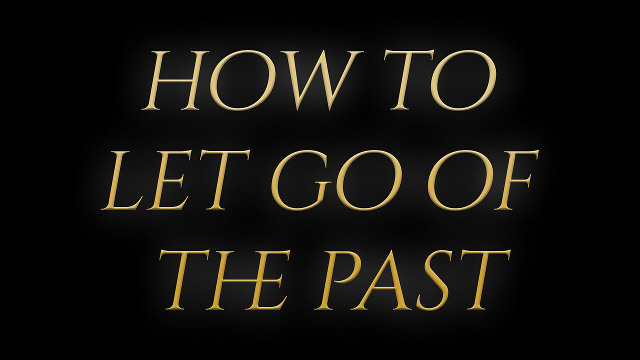 How To Let Go Of The Past | Masters Journey | Spiritual Self-Mastery & Mystical Mental Health