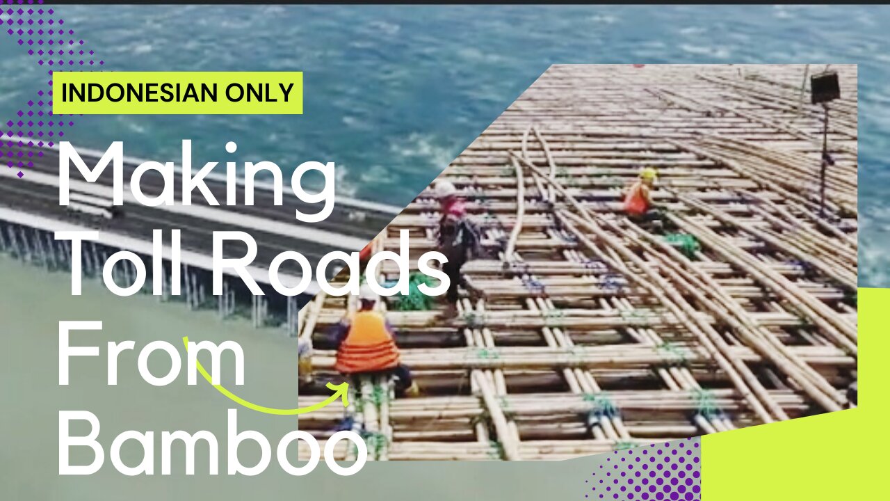 Amazing : Making Toll Roads From Bamboo