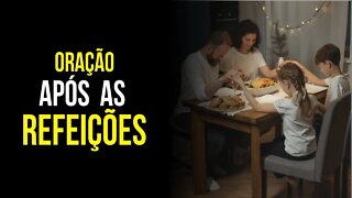 Como rezar APÓS AS REFEIÇÕES EM FAMÍLIA