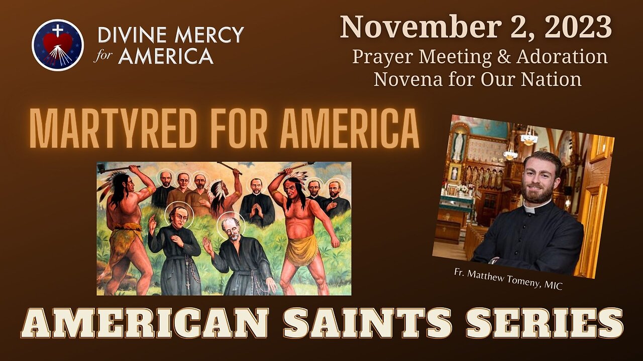 Fr. Matthew Tomeny, MIC - Fr John de Brebeuf, Fr Isaac Jogues and the North American Martyrs