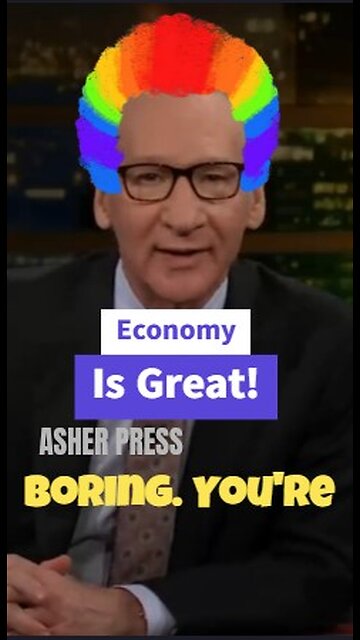 Bill Maher Says The Economy is Doing Great!