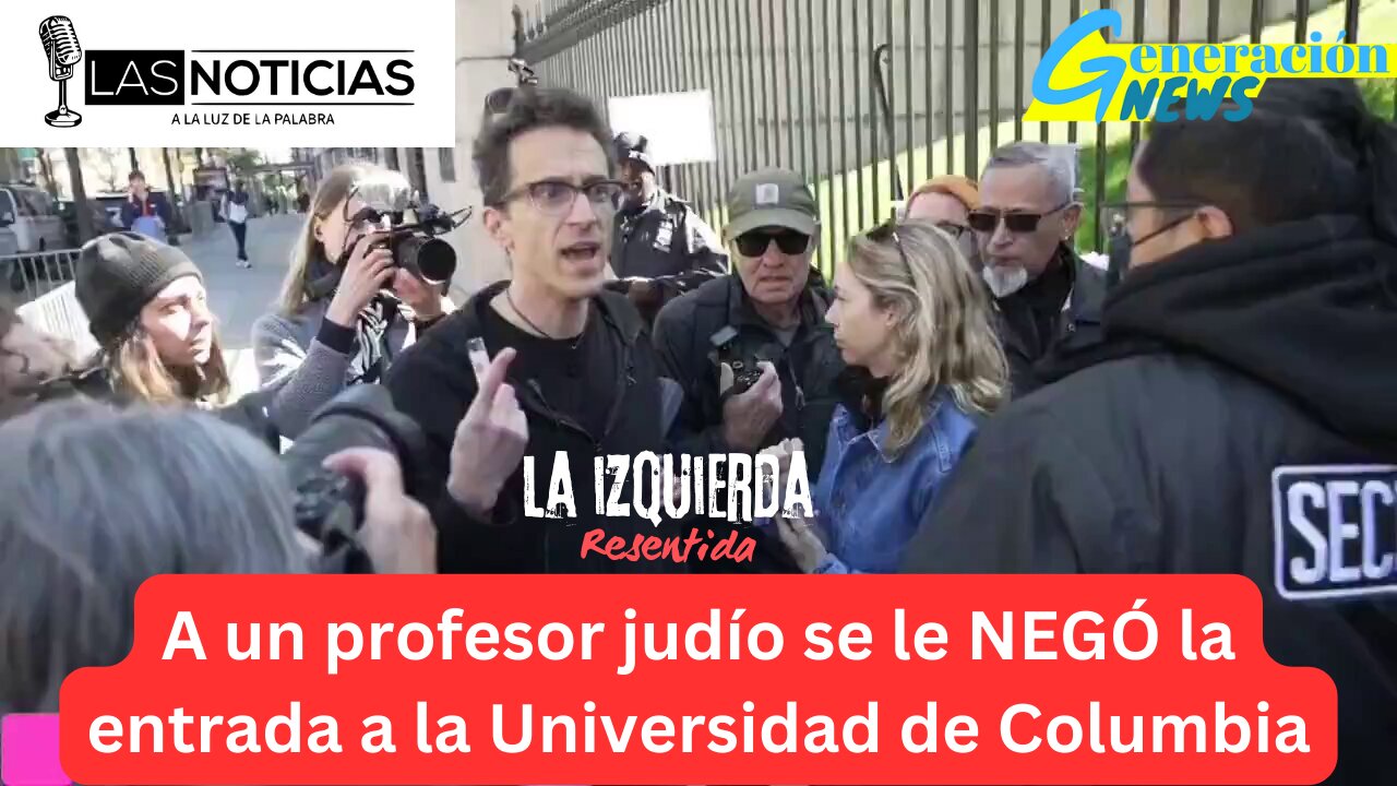 A un profesor judío se le NEGÓ la entrada a la Universidad de Columbia (2da parte)