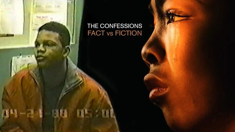 Part 4 - The Confessions - Face vs Fiction