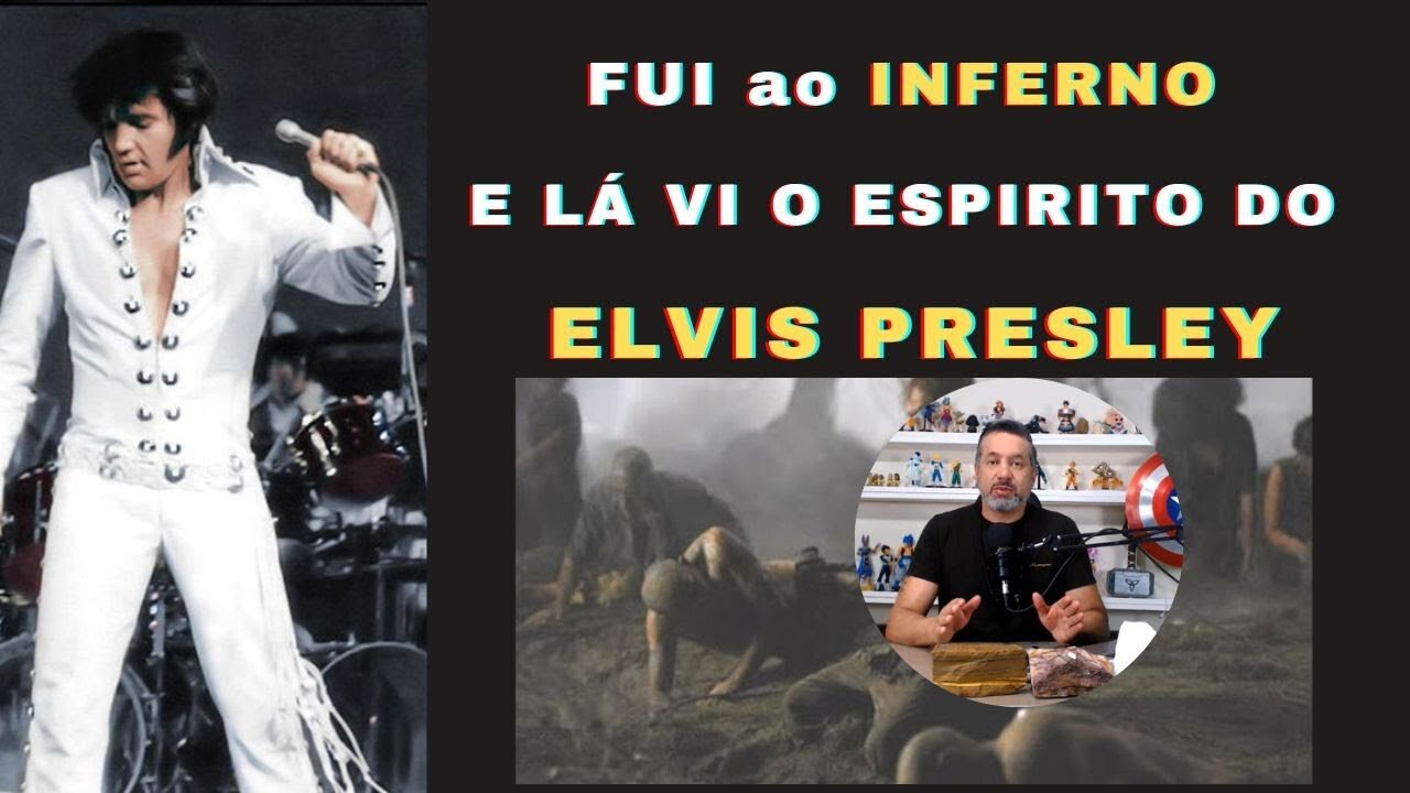 Fui ao inferno (umbral) e vi o Elvis Presley - Veja que impressionante. Elvis Não Morreu.