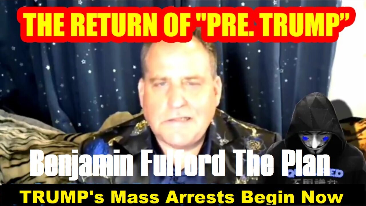 Benjamin Fulford - Trump's Mass Arrests Begin Now!!! Dec 9