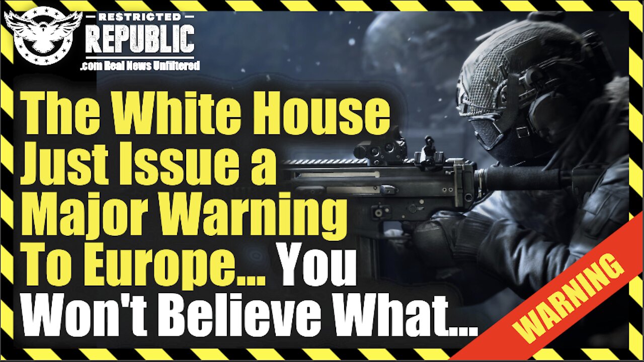 The White House Just Issued a Major Warning To Europe…You Won’t Believe What! WW3?