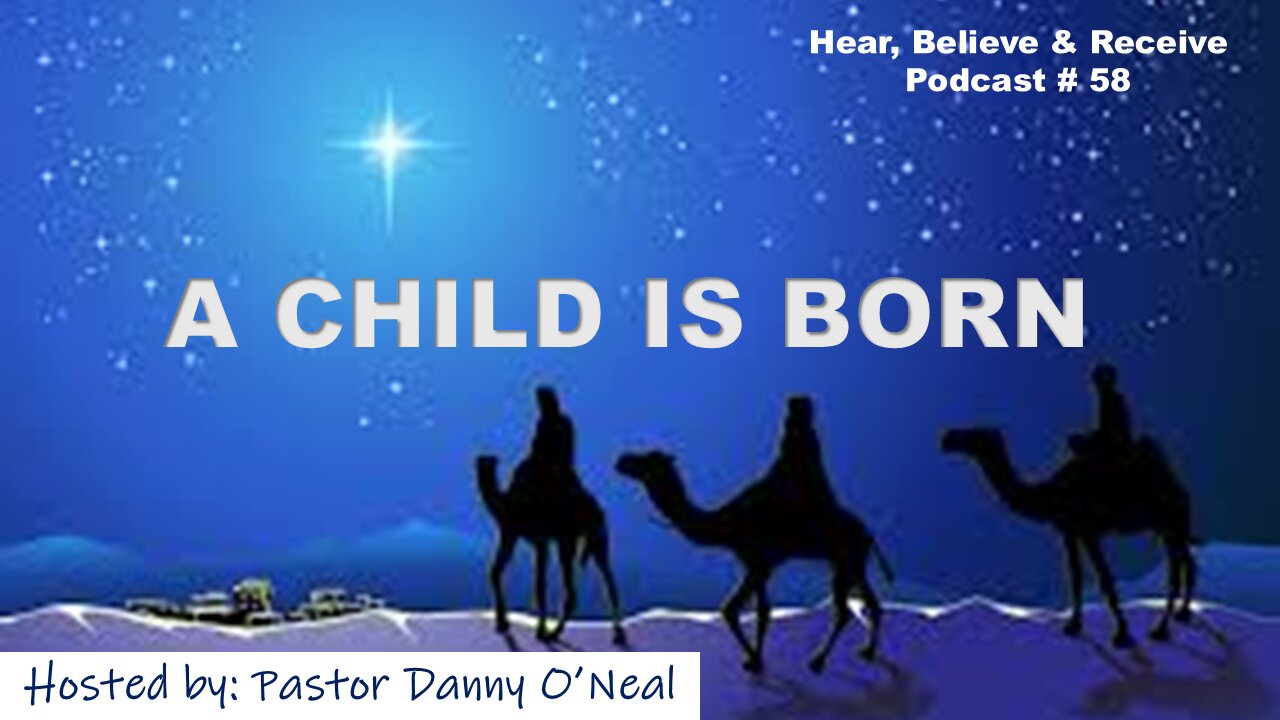 A CHILD IS BORN! Pastor Danny O'Neal