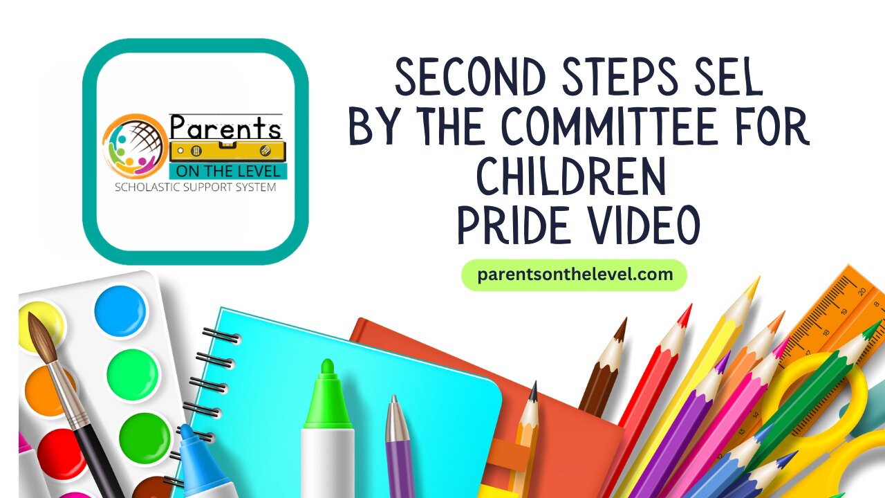 SECOND STEPS SEL BY THE COMMITTEE FOR CHILDREN PRIDE VIDEO