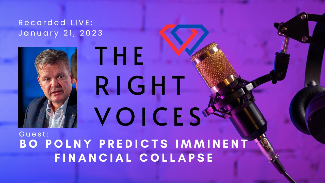 Bo Polny predicts imminent financial collapse - The Right Voices