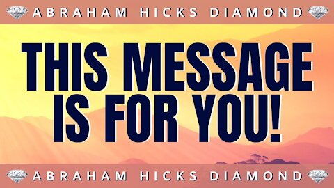 💎Abraham Hicks DIAMOND💎 | Hearing These Words Will Feel So Good | Law Of Attraction (LOA)