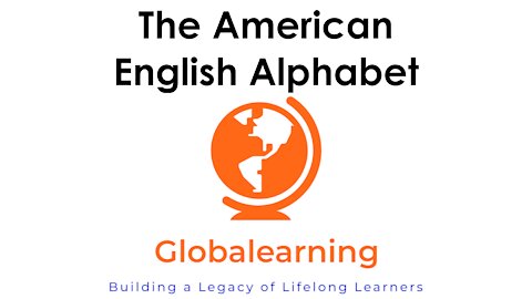 Learn the English Alphabet and American English Pronunciation.