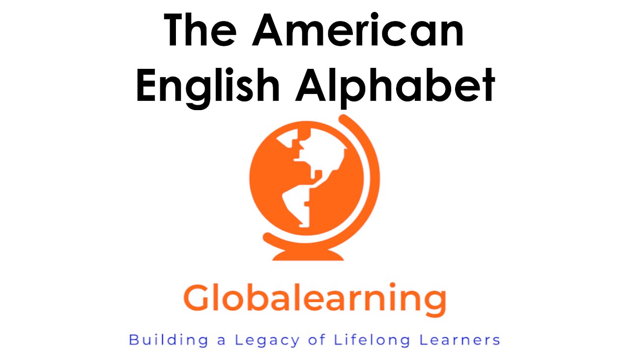 Learn the English Alphabet and American English Pronunciation.