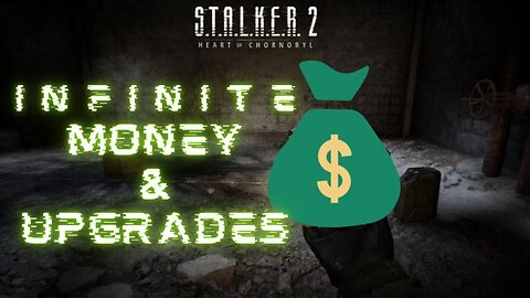 S T A L K E R 2 Heart of Chornobyl | Unlimited Coupons/Money/ Weapon/Amor Upgrades |