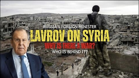 Russia Foreign Minister Deciphers The Latest Syrian War In An Interview