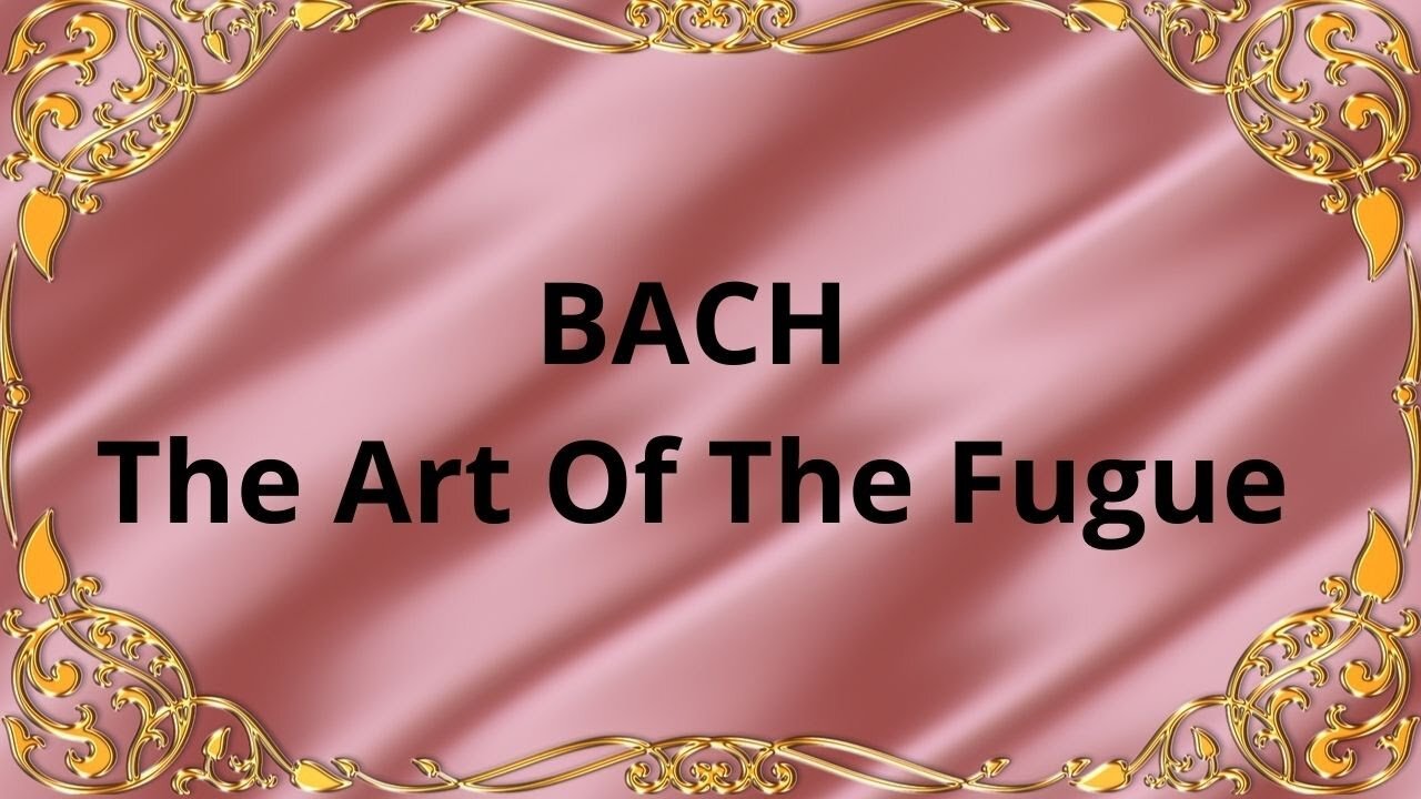 BACH The Art Of The Fugue