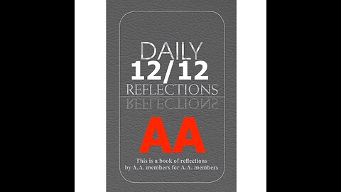 AA – Daily Reflections – December 12 - Alcoholics Anonymous World Services - Read Along