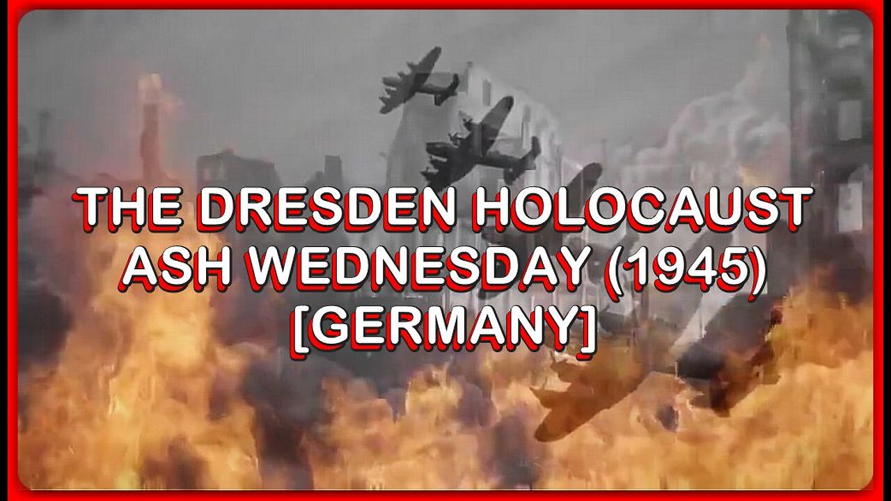 THE DRESDEN HOLOCAUST ASH WEDNESDAY (1945) [GERMANY]
