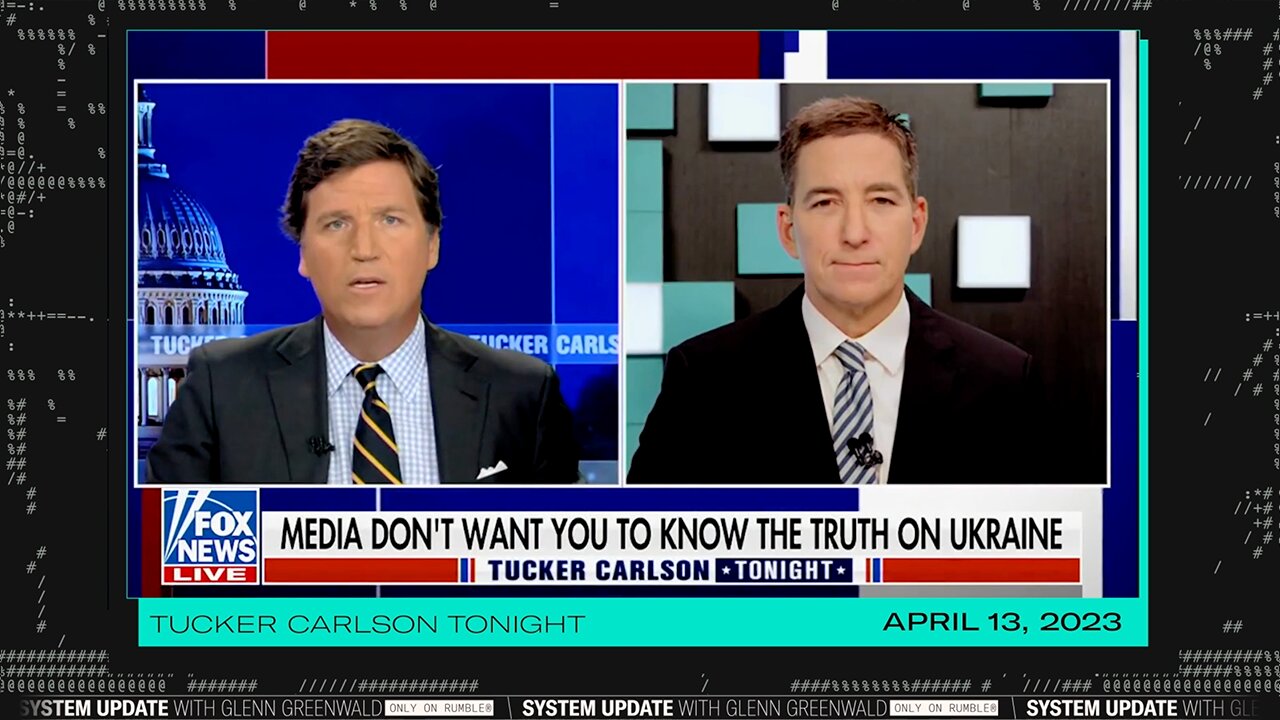 Glenn Speaks with Tucker on Media's Shameful Role in Hunting the Ukraine Docs Leaker