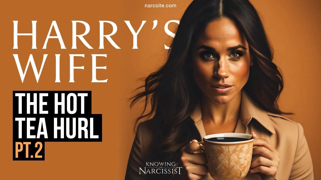 The Hot Tea Hurl Part 2 (Meghan Markle)