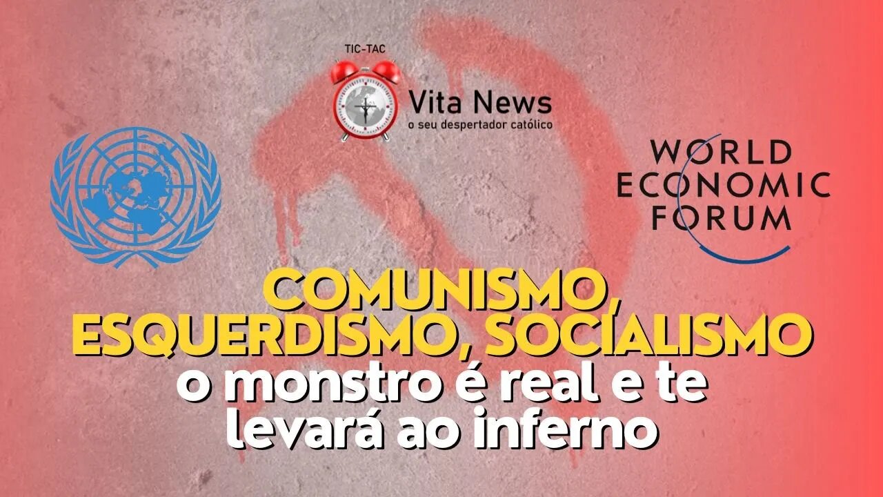 Comunismo, Esquerdismo, Socialismo: o monstro é real e te levará ao inferno