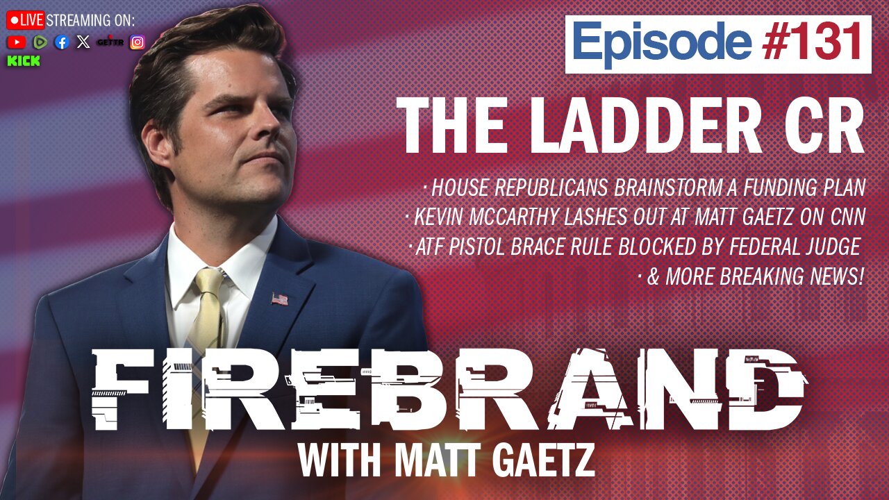 Episode 131 LIVE: The Ladder CR – Firebrand with Matt Gaetz