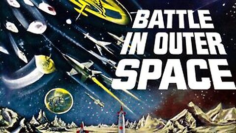 BATTLE IN OUTER SPACE 1959 Aliens Attack Earth & Cause Great Outer Space Battle FULL MOVIE HD & W/S