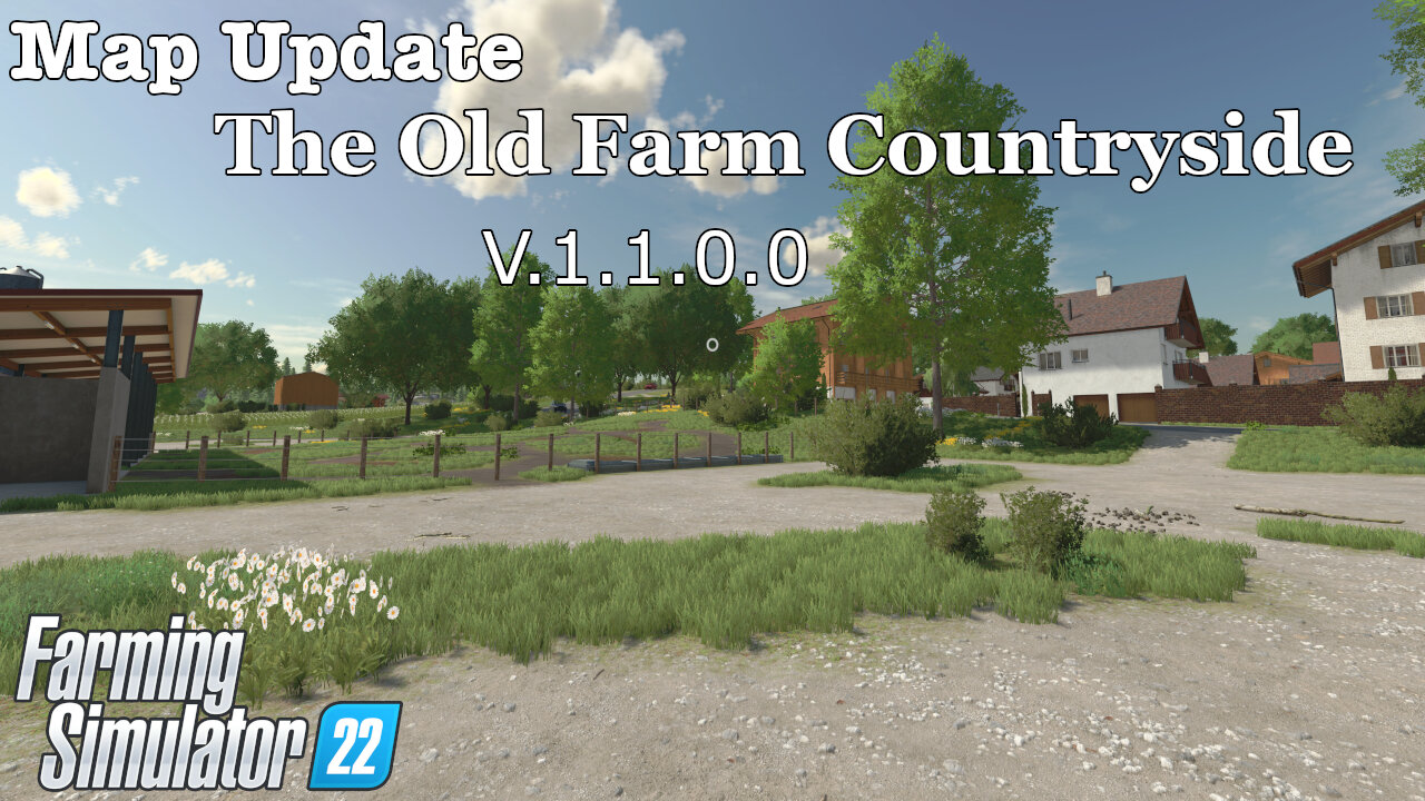 Map Update | The Old Farm Countryside | V.1.1.0.0 | Farming Simulator 22