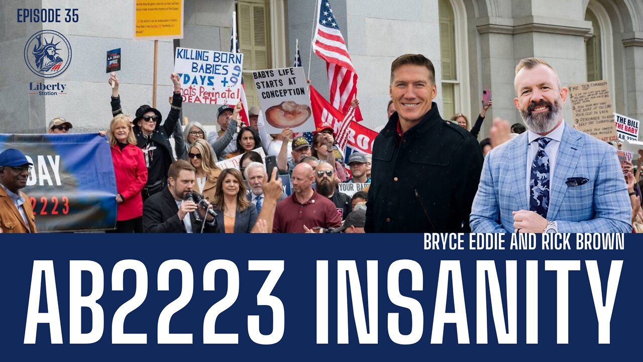 AB2223 Insanity with Bryce Eddy and Rick Brown | Liberty Station - 35