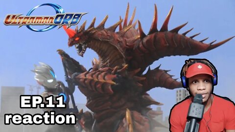 Ultraman Orb Episode 11 Reaction ウルトラマンオーブ反応エピソード11です