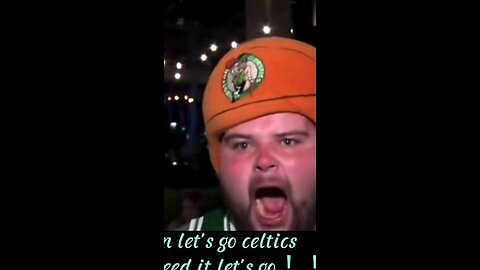 BOSTON CELTICS LETS GO!!