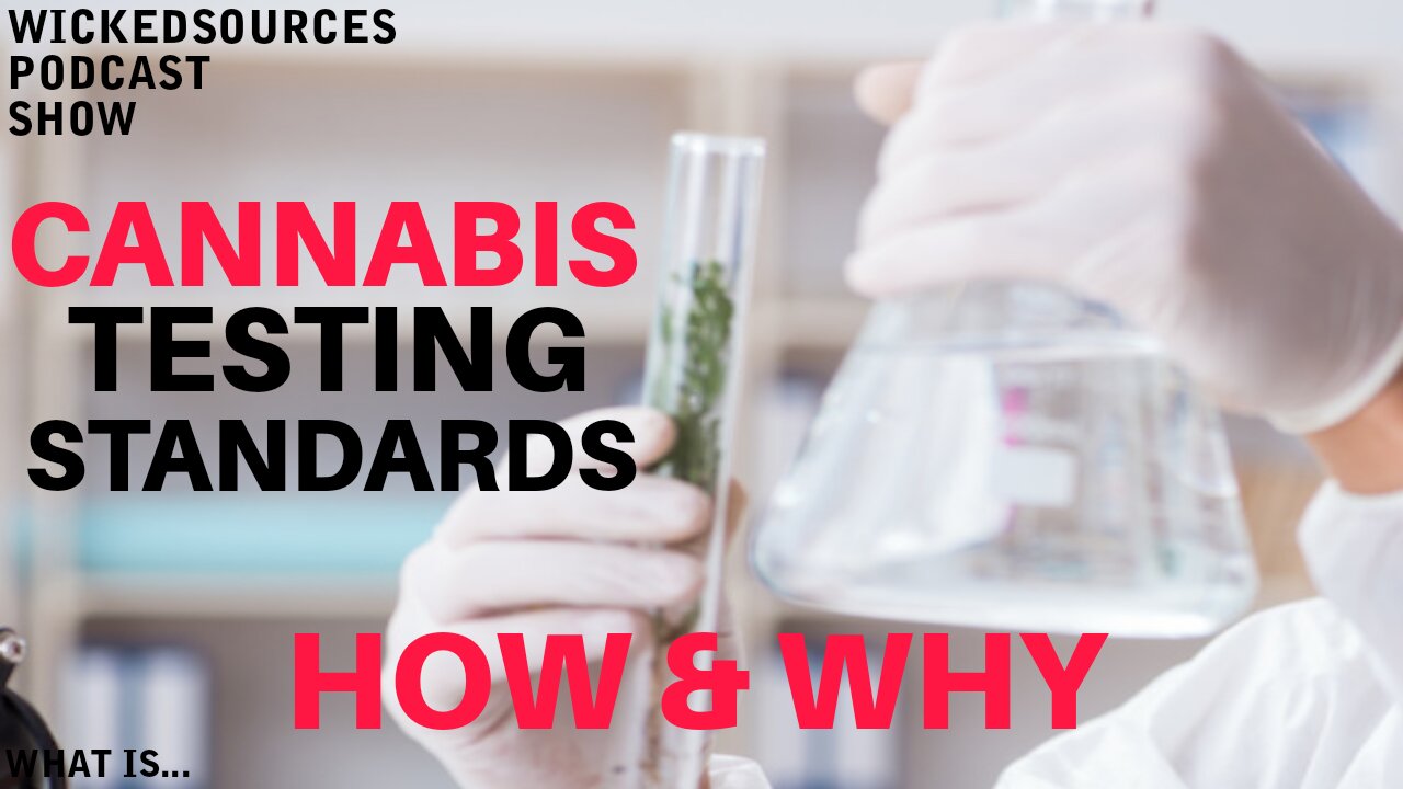 How Is Cannabis Tested And For What Exactly What Is The Standard For Testing