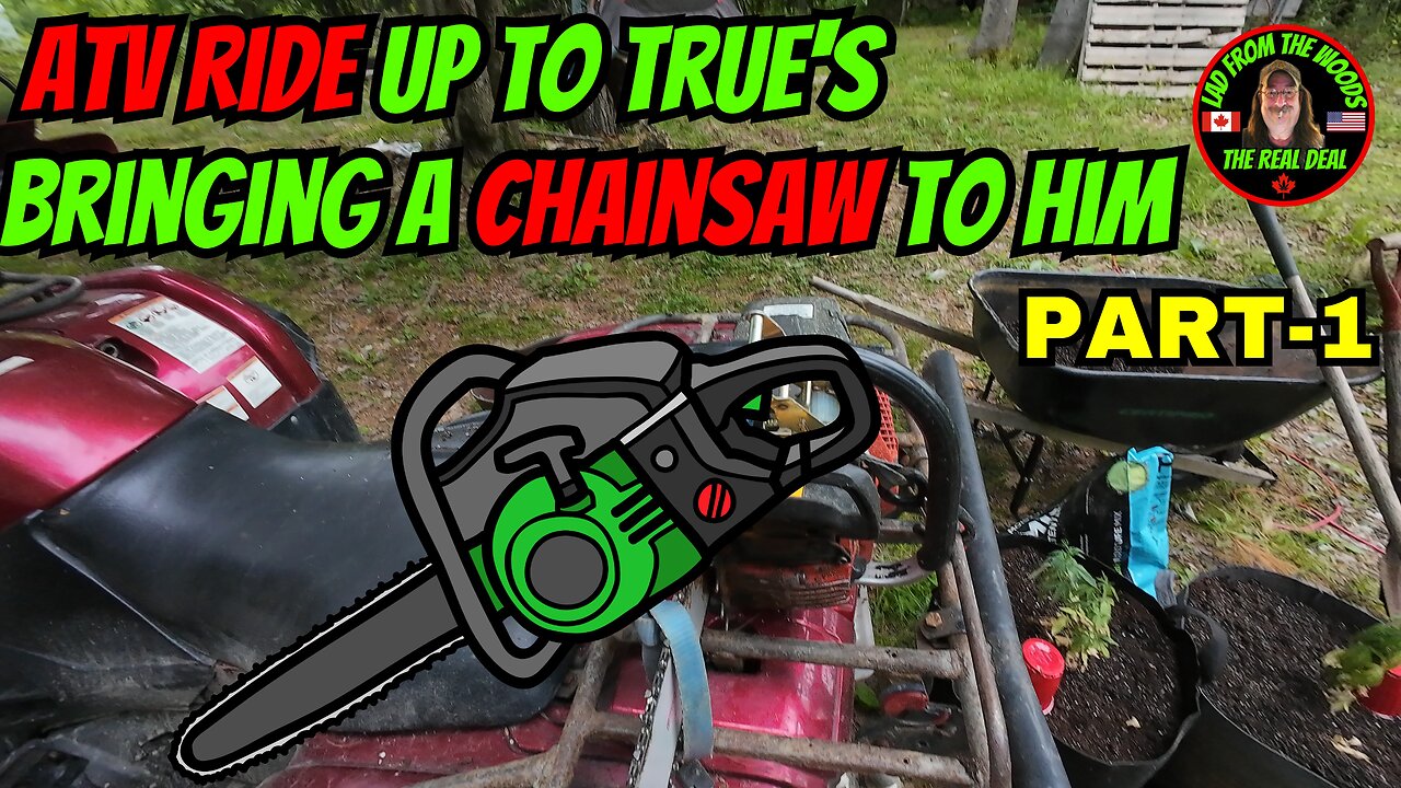 06-11-24 | ATV Ride Up To True's, Bringing A Chainsaw To Him | Part-1