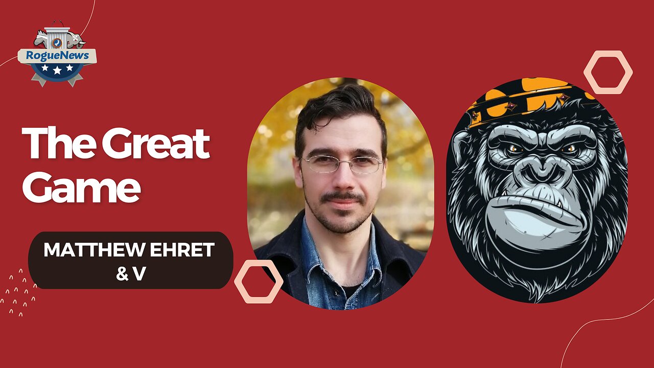 The Great Game - Matthew Ehret & V